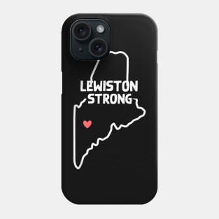 Lewiston Strong shirt,Lewiston Phone Case