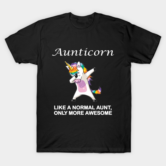 Dabbing Unicorn Gift For Aunt Auntie Aunticorn - Aunt - T-Shirt