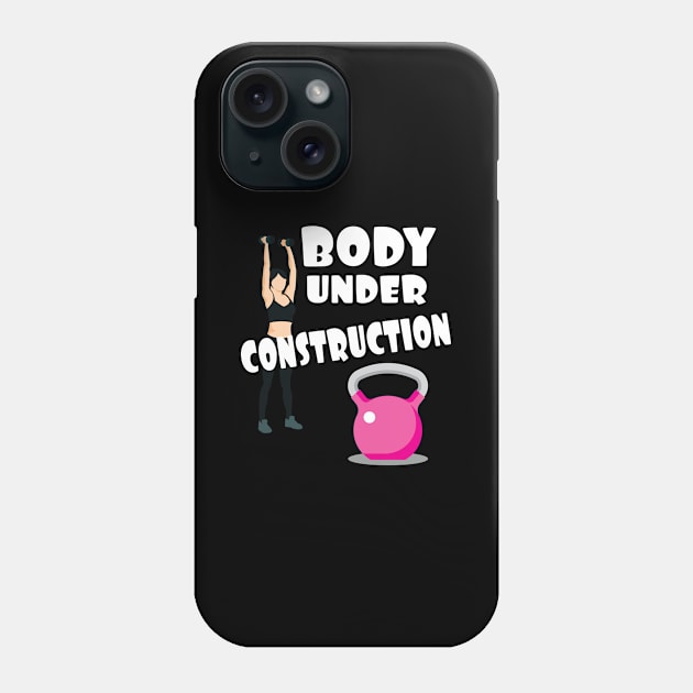 Body Under Construction Motivational Fitness Workout Phone Case by Tracy