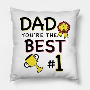 Dad you are the best - Father's day Pillow