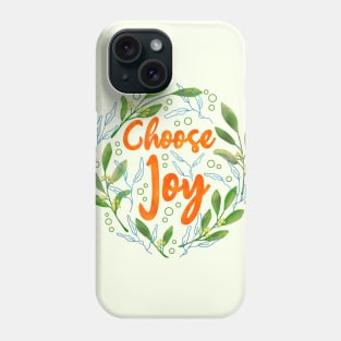 Choose Joy Floral Positivity Phone Case