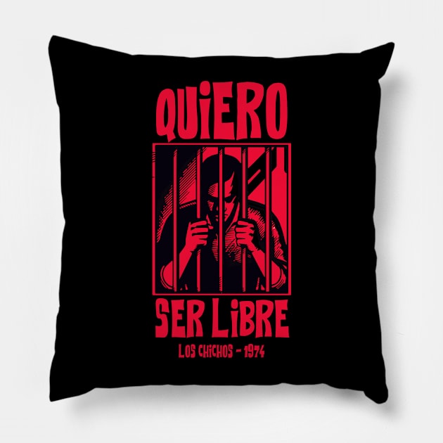 Quiero ser libre - Los Chichos Pillow by 3coo