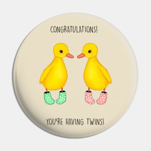 CONGRATS YOU'RE HAVING TWINS Pin