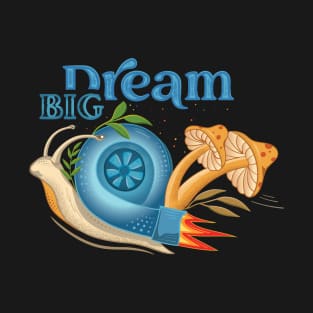 Dream Big T-Shirt