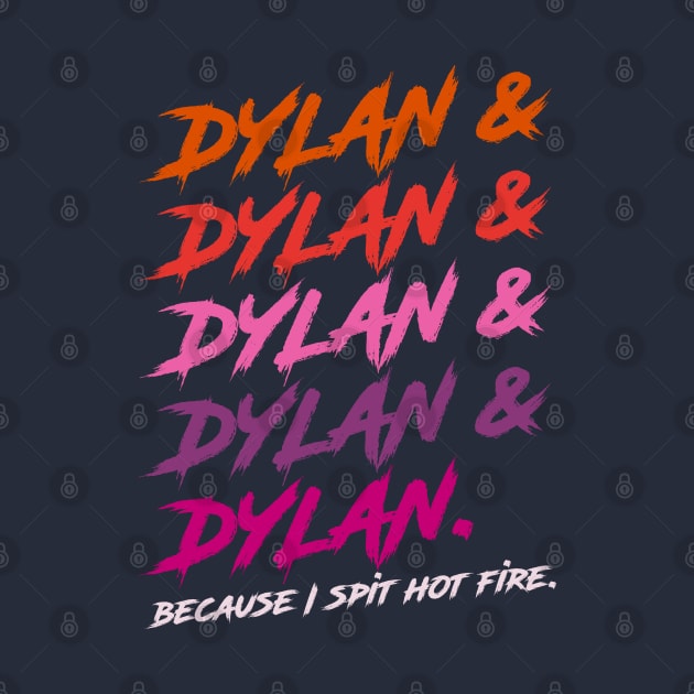 Dylan Because I Spit Hot Fire by darklordpug