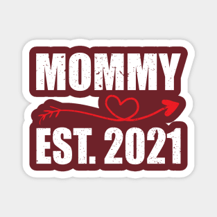 Mommy EST. 2021 happy mother's day Magnet