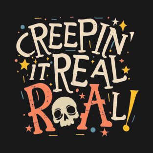 Creepin It Real. Pumpkin Skull Halloween design T-Shirt