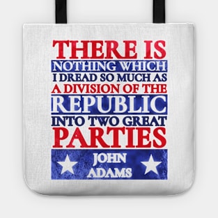 John Adams Quote Two Great Parties Red White Blue Grunge Tote