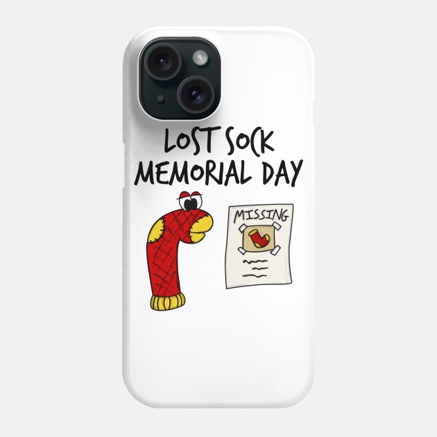 Lost Sock Memorial Day Funny Doodle Phone Case by doodlerob