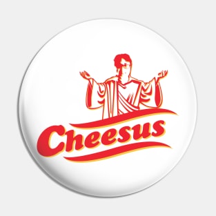 Our lord and savior Cheesus Pin