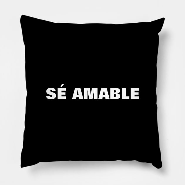 Sé Amable (Be Kind) - Positive Spanish Words Pillow by SpHu24