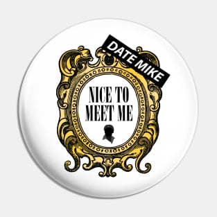 The Office Date Mike Nice To Meet Me Pin