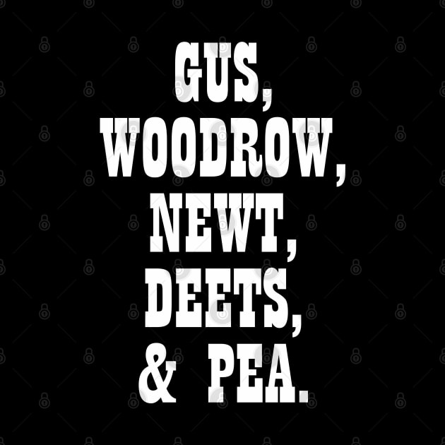 Gus, Woodrow, Newt, Deets, Pea by AwesomeTshirts