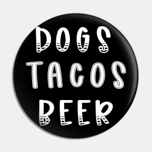 Dogs Tacos Beer Pin