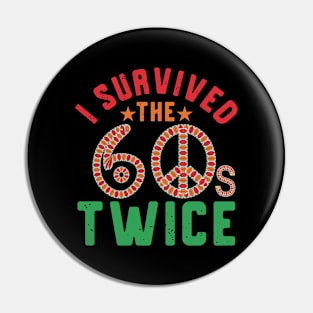 i survived the sixties twice Pin