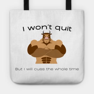 I Won't Quit Tote