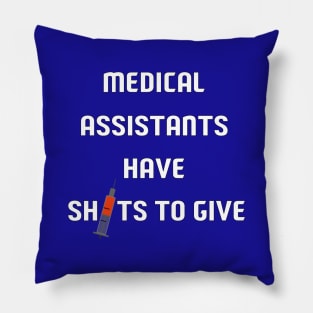 Medical Assistants Have Shots To Give Pillow