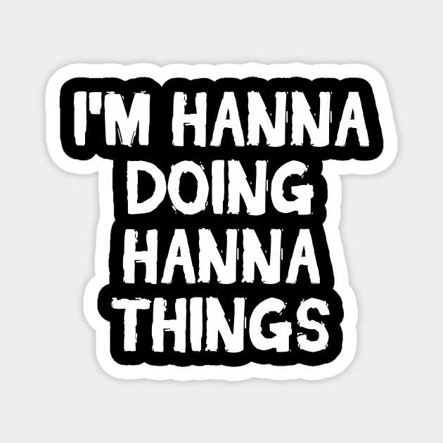 I'm Hanna doing Hanna things Magnet by hoopoe