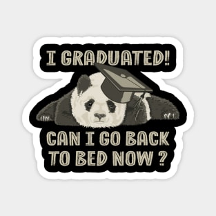 Funny Panda I Graduated Can I Go Back to Bed Now? Magnet