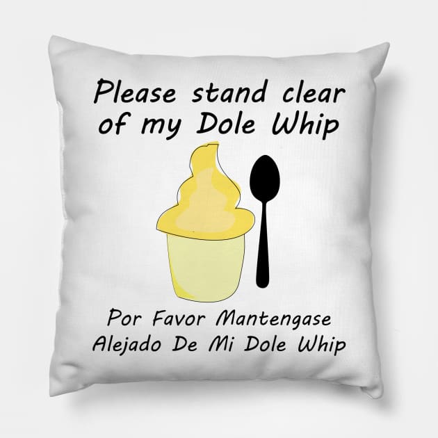 Please Stand clear of my Dole Whip Pillow by Chip and Company