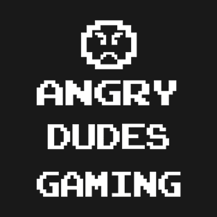 Angry Dudes Gaming T-Shirt