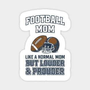 Football Mom Loud and Proud Game Day Cheer Magnet