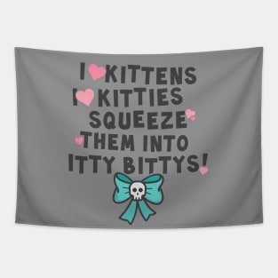 I love kittens, I love kitties... Tapestry