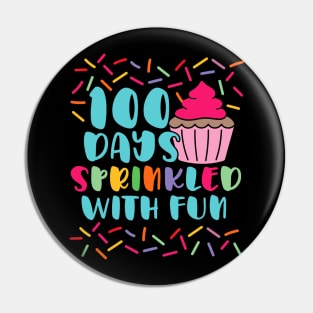 100 Days Sprinkled With Fun - Sprinkles Cupcake School Pin