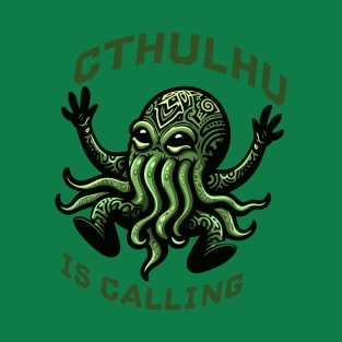 Cthulhu is calling T-Shirt