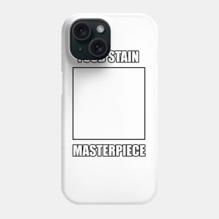 Food Stain Masterpiece Phone Case