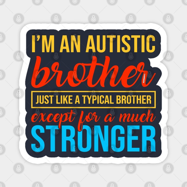 Autism Awareness Brother Magnet by Lebihanto