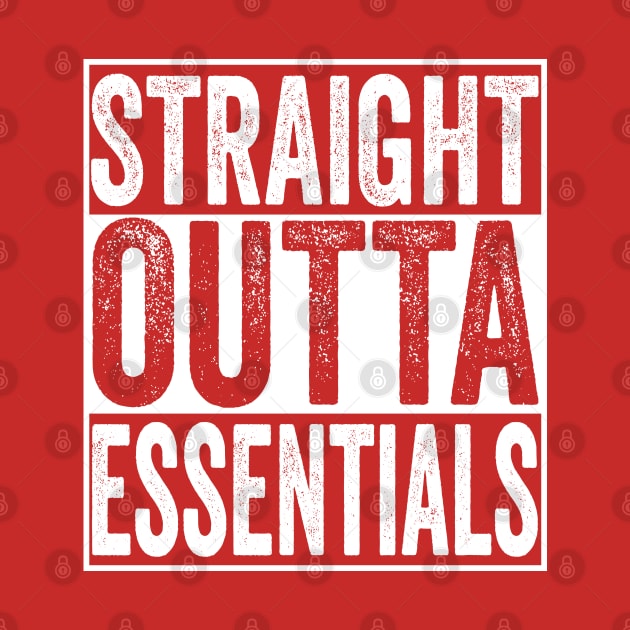 Straight Outta Essentials by Swagazon