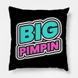 Big Pimpin Pimp Pillow