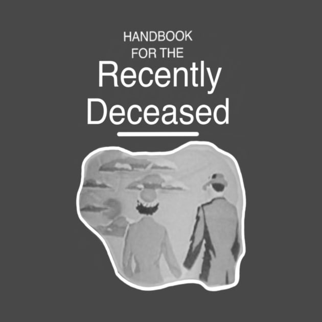 handbook for the recently deceased by elywick