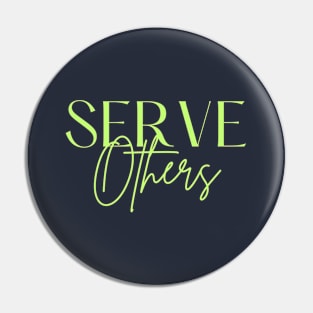 Serve Others Pin