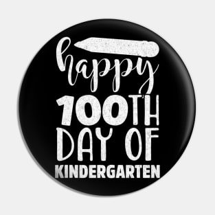 Happy 100th Day of Kindergarten for Teacher or Child Pin