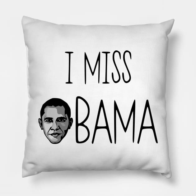 I Miss Obama, barack obama still my president Pillow by AMRIART