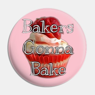 Bakers Gonna Bake Pin