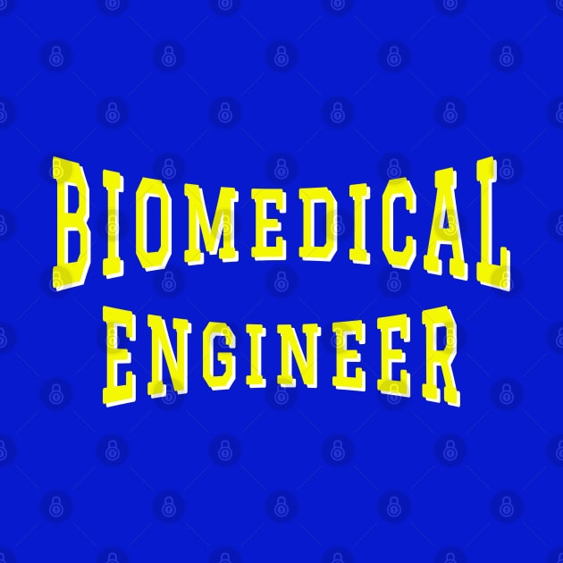 Biomedical Engineer in Yellow Color Text by The Black Panther