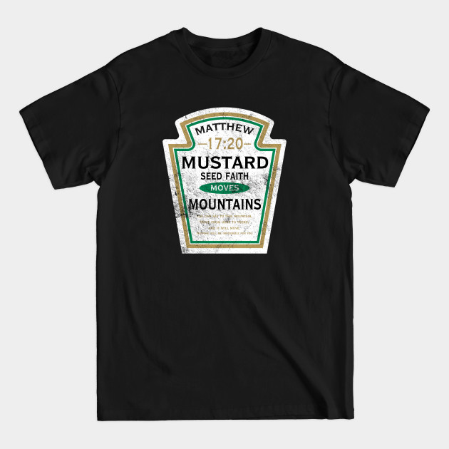 Mustard Seed Faith, distressed - Jesus - T-Shirt