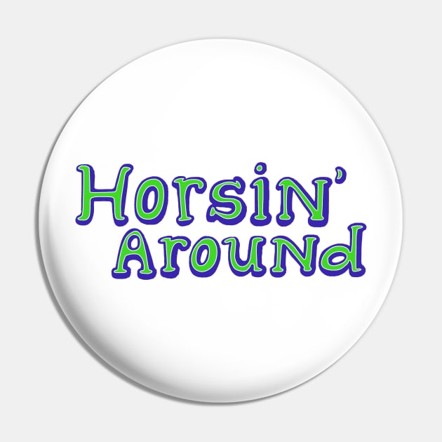 Horsin Around! Pin by k4k7uz