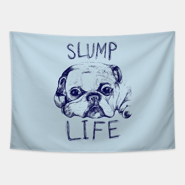 Slump Life Tapestry by minniemorrisart