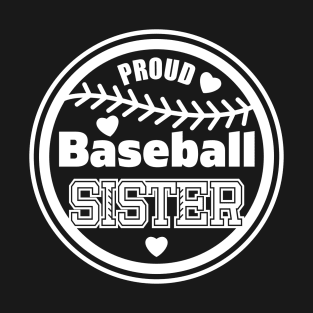 Proud Baseball Sister, Sports Gift T-Shirt