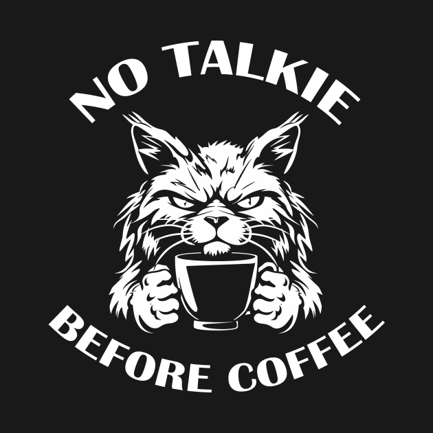 NO TALKIE BEFORE COFFEE by ATLSHT