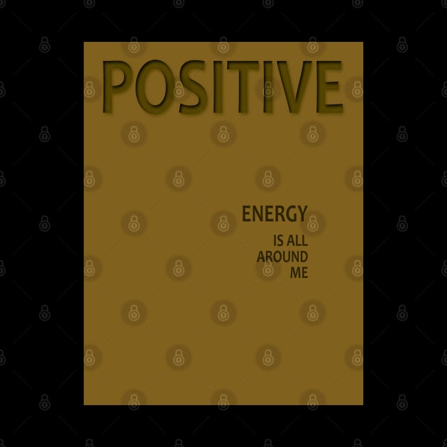 Positive energy affirmationtee by FlyingWhale369