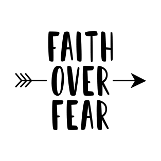 Faith Over Fear T-Shirt