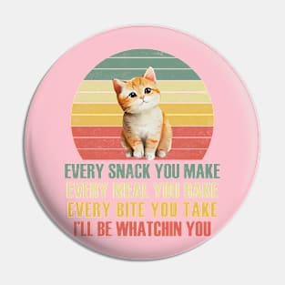 I'll Be Watching You Cat Pin