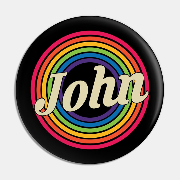 John - Retro Rainbow Style Pin by MaydenArt