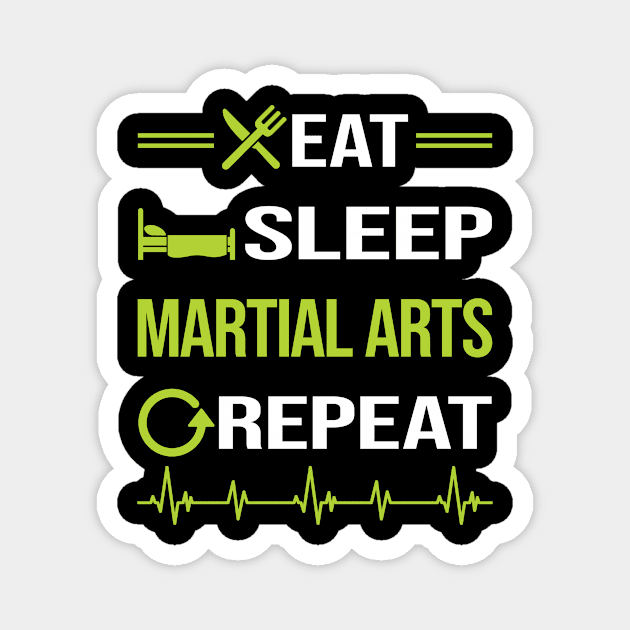 Funny Eat Sleep Repeat Martial Arts Magnet by Happy Life