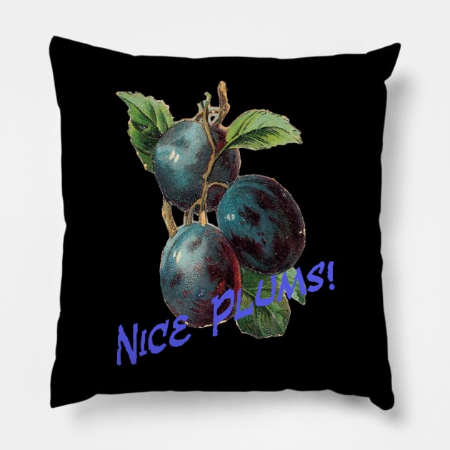 Nice Plums! Pillow by MichaelaGrove